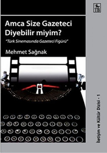 AMCA SİZE GAZETECİ DİYEBİLİR MİYİM