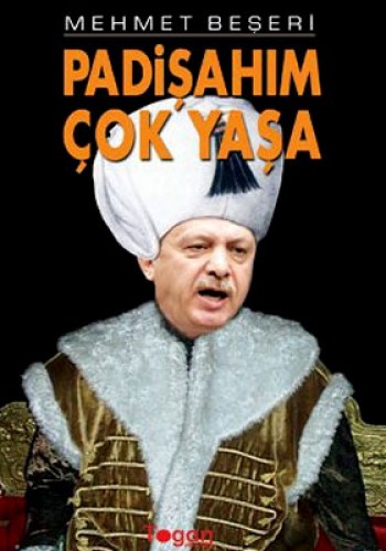 PADİŞAHIM ÇOK YAŞA
