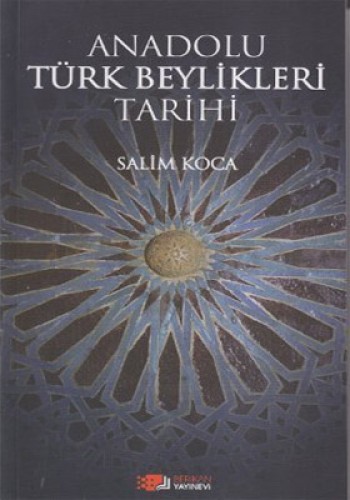 ANADOLU TÜRK BEYLİKLERİ TARİHİ