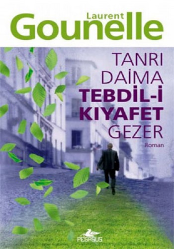 TANRI DAİMA TEBDİL-İ KIYAFET GEZER
