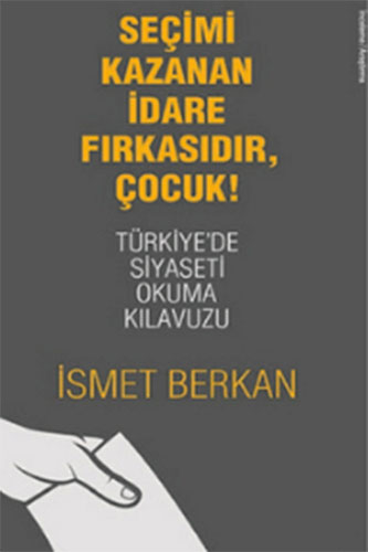 SEÇİMİ KAZANAN İDARE FIRKASIDIR ÇOCUK