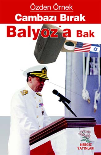 CAMBAZI BIRAK BALYOZA BAK