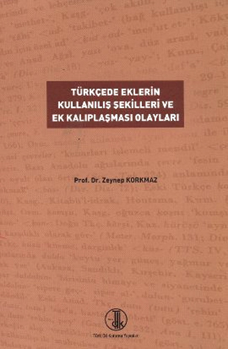 TÜRKÇEDE EKLERİN KULLANILIŞ ŞEKİLLERİ