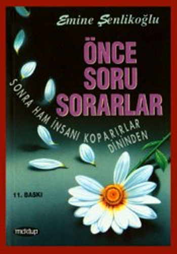 ÖNCE SORU SORARLAR