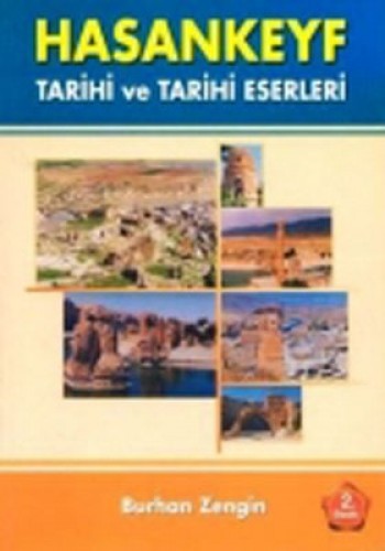 HASANKEYF TARİHİ VE TARİHİ ESERLERİ