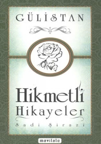 HİKMETLİ HİKAYELER GÜLİSTAN