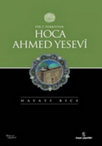 PİRİ TÜRKİSTAN HOCA AHMED YESEVİ