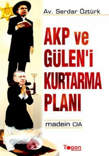 AKP VE GÜLENİ KURTARMA PLANI