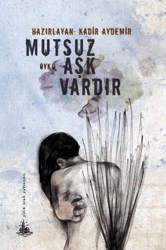 Mutsuz Aşk Vardır
