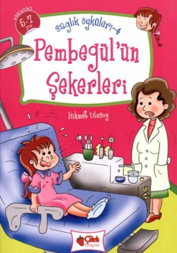 PEMBEGÜLÜN ŞEKERLERİ SAĞLIK ÖYKÜLERİ 4
