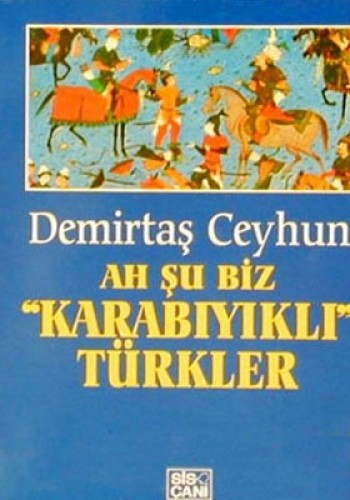AH ŞU BİZ KARA BIYIKLI TÜRKLER