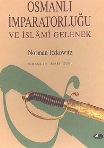 OSMANLI İMPARATORLUĞU VE İSLAMİ GELENEK