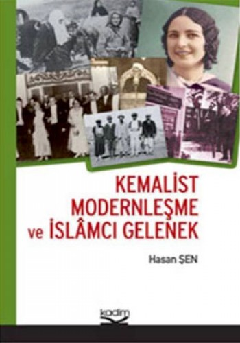 KEMALİST MODERNLEŞME VE İSLAMCI GELENEK