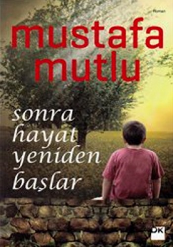 SONRA HAYAT YENİDEN BAŞLAR