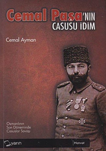 CEMAL PAŞANIN CASUSU İDİM