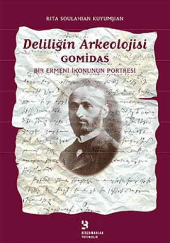 DELİLİĞİN ARKEOLOJİSİ GOMİDAS