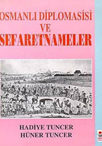 OSMANLI DİPLOMASİSİ VE SEFARETNAMELER