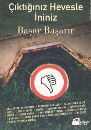 ÇIKTIĞINIZ HEVESLE İNİNİZ