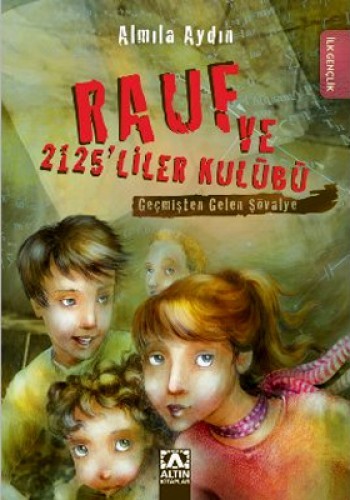 Rauf ve 2125’liler Kulübü - Geçmişten Gelen Şövalye