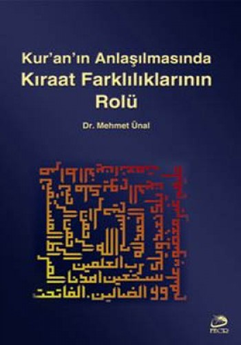 KURANIN ANLAŞILMASINDA KIRAAT FARKLILIKLAR.