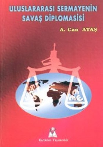ULUSLARARASI SERMAYENİN SAVAŞ DİPLOMASİSİ