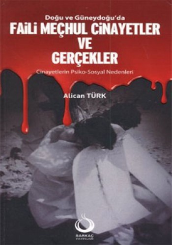 FAİLİ MEÇHUL CİNAYETLER VE GERÇEKLER