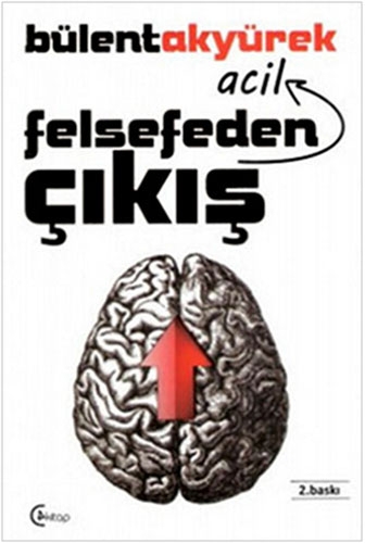 FELSEFEDEN ÇIKIŞ