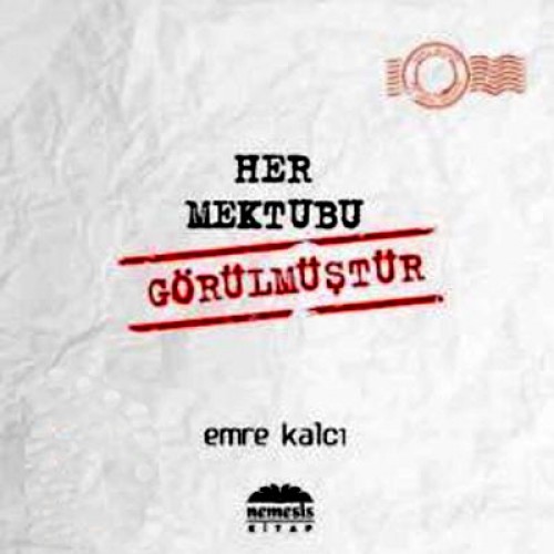 Her Mektubu Görülmüştür