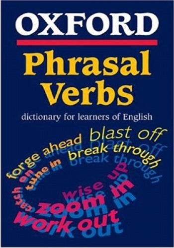 OXFORD PHRASAL VERBS DICTIONARY