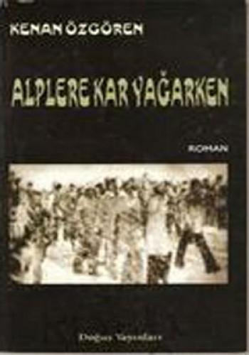 ALPLERE KAR YAĞARKEN