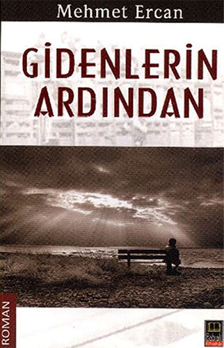 GİDENLERİN ARDINDAN