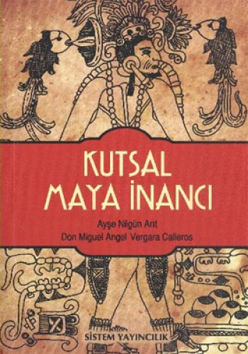 KUTSAL MAYA İNANCI