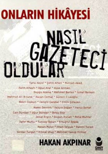 NASIL GAZETECİ OLDULAR