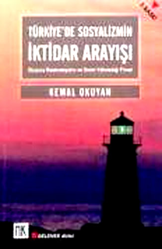 TÜRKİYEDE SOSYALİZMİN İKTİDAR ARAYIŞI