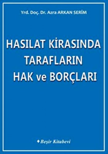 HASILAT KİRASINDA TARAFLARIN.H.VE BORÇLARI