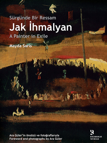 Sürgünde Bir Ressam : Jak İhmalyan