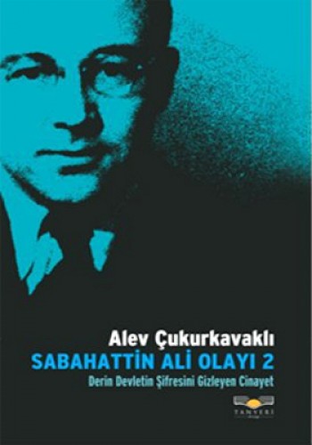 SABAHATTİN ALİ OLAYI 2