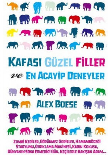 KAFASI GÜZEL FİLLER VE EN ACAYİP DE.