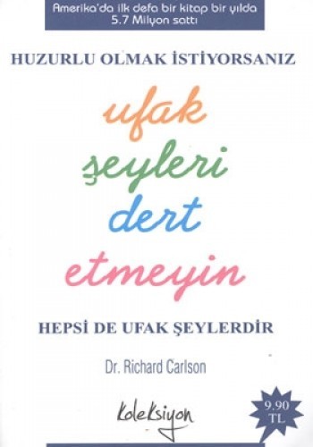 UFAK ŞEYLERİ DERT ETMEYİN