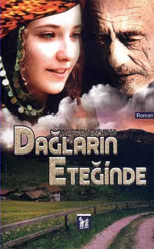 DAĞLARIN ETEĞİNDE
