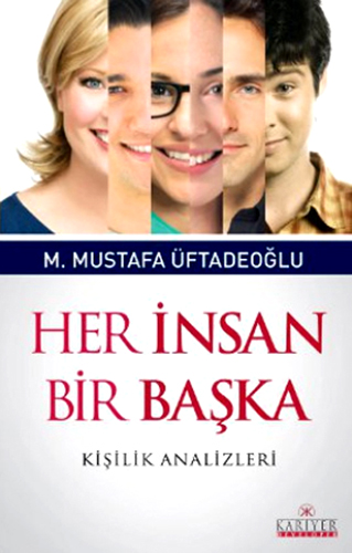 HER İNSAN BİR BAŞKA