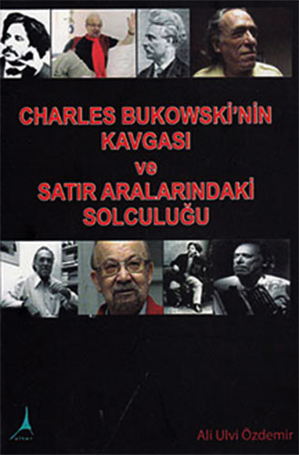 CHARLES BUKOWSKININ KAVGASI VE SATIRARALAR.