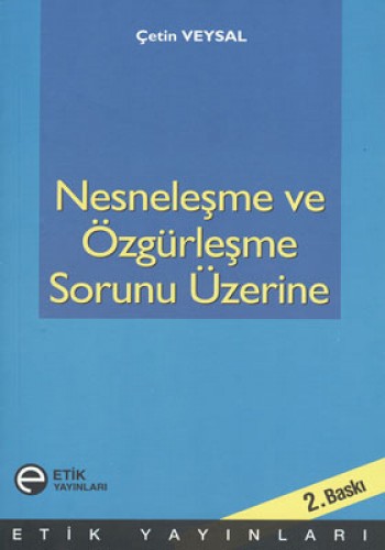 Nesneleşme ve Özgürleşme Sorunu Üzerine