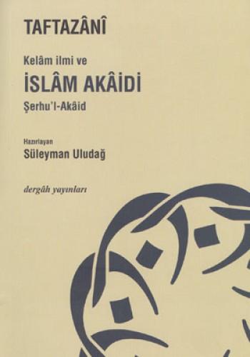 Kelam İlmi ve İslam Akaidi Şerhu'l-Akaid