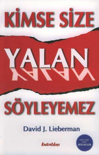 KİMSE SİZE YALAN SÖYLEYEMEZ