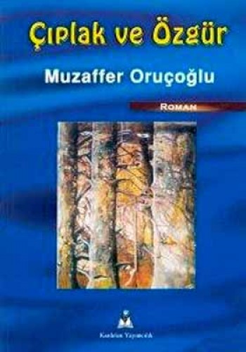 ÇIPLAK VE ÖZGÜR