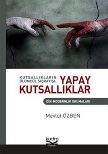 YAPAY KUTSALLIKLAR
