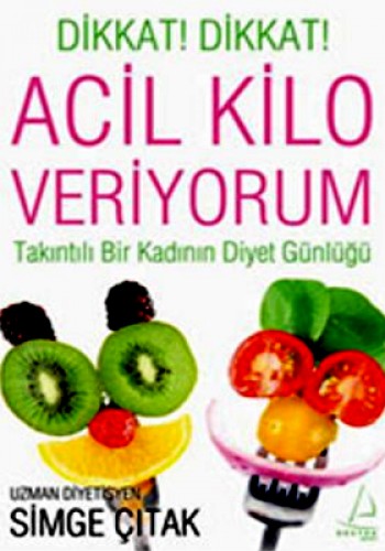 ACİL KİLO VERİYORUM