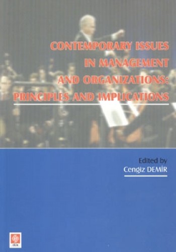 Contemporary Issues In Management and Organizations: Principles and Implications