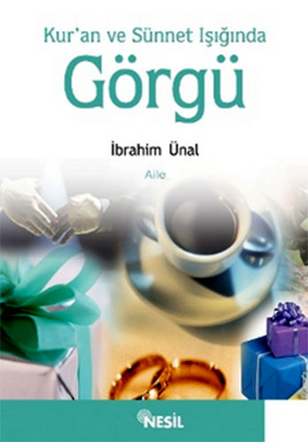 KURAN VE SÜNNET IŞIĞINDA GÖRGÜ
